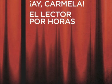 íay, Carmela! / El Lector Por Horas