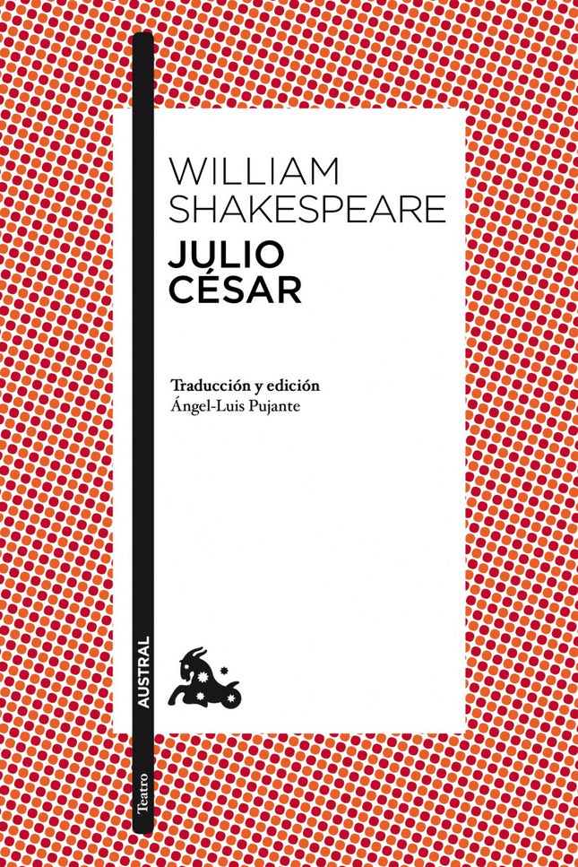 Libro Julio César: En 'Julio César' aborda William Shakespeare la polémica figura del emperador romano con aguda visión 