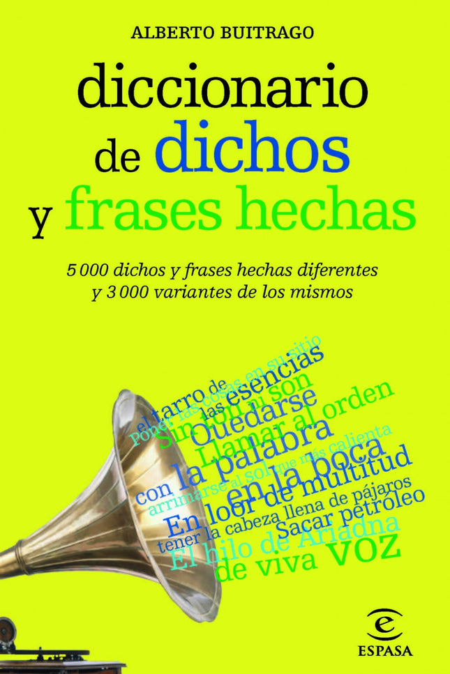 Libro Diccionario De Dichos Y Frases Hechas: La lengua está llena de sabrosas expresiones como de gorra, llevarse el gat