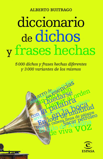 Libro Diccionario De Dichos Y Frases Hechas: La lengua está llena de sabrosas expresiones como de gorra, llevarse el gat