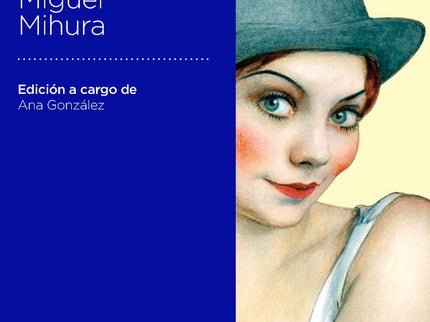 Libro Tres Sombreros De Copa: Escrita a comienzos de los años treinta, la comedia TRES SOMBREROS DE COPA, germen de toda