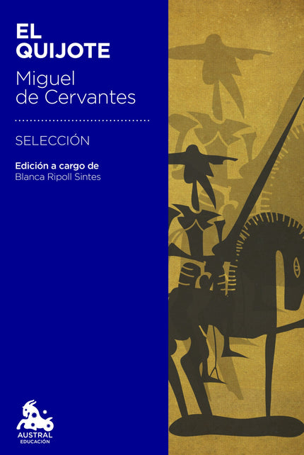 Libro El Quijote: Don Quijote de la Mancha se ha erigido en un clásico de la literatura universal y, al mismo tiempo, en