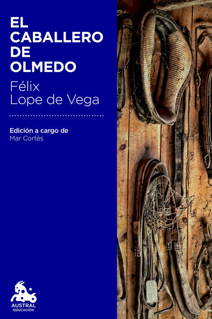 Libro El Caballero De Olmedo: El caballero de Olmedo, basada en un hecho histórico que fue motivo de múltiples recreacio