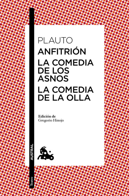 Libro Anfitrión/La Comedia De Los Asnos/La Comedia De La Olla: Las obras de Plauto, basadas en los modelos griegos de la