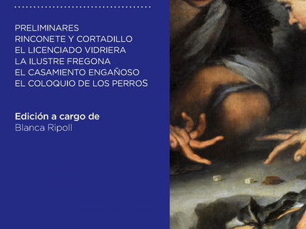 Libro Novelas Ejemplares: Las Novelas ejemplares que presentamos en esta edición(Rinconete y Cortadillo, El licenciado V
