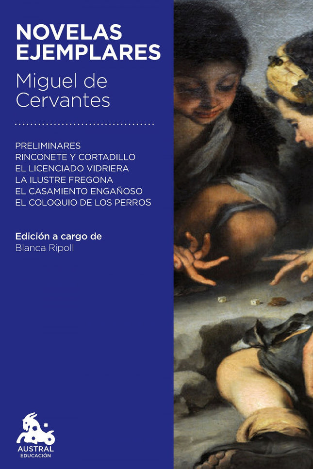 Libro Novelas Ejemplares: Las Novelas ejemplares que presentamos en esta edición(Rinconete y Cortadillo, El licenciado V