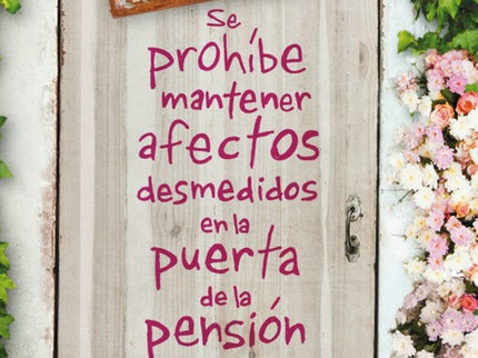 Libro Se Prohibe Mantener Afectos Desmedidos En La Puerta De La Pensión: En este nuevo libro, la autora se supera a sí m
