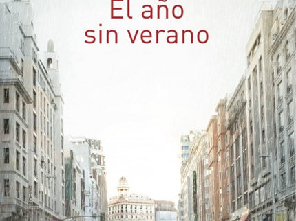 Libro El Año Sin Verano: El 2 de agosto dejé el coche en el garaje. Estaba desierto. Al llegar al portal, abrí la puerta