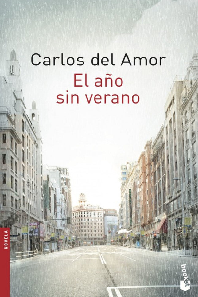 Libro El Año Sin Verano: El 2 de agosto dejé el coche en el garaje. Estaba desierto. Al llegar al portal, abrí la puerta