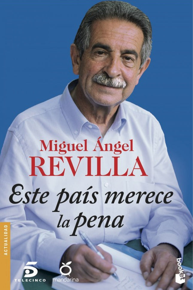 Libro Este País Merece La Pena: De la mano de Miguel Ángel Revilla, uno de los políticos y personajespúblicos más admira