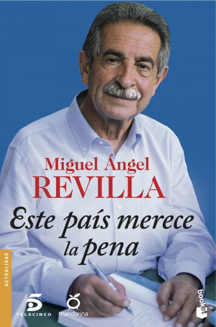 Libro Este País Merece La Pena: De la mano de Miguel Ángel Revilla, uno de los políticos y personajespúblicos más admira