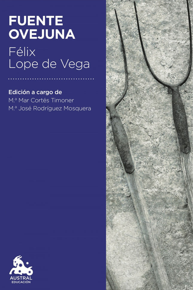 Libro Fuente Ovejuna: Fuente Ovejuna es una de las obras dramáticas más conocidas y representadas de Lope de Vega. La co
