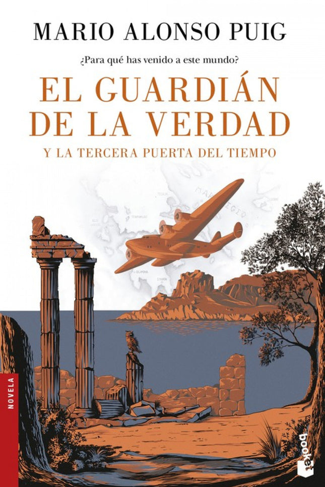 Libro El Guardian De La Verdad Y La Tercera Puerta Del Tiempo: Una novela para el Ulises que todos llevamos dentro. Se t