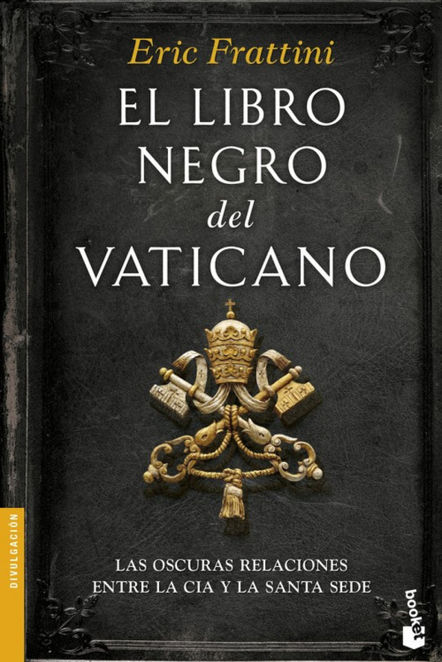 Libro El Libro Negro Del Vaticano: El libro negro del Vaticanorecoge el punto de vista de la CIA sobre las posiciones de