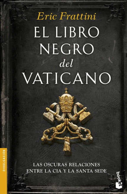 Libro El Libro Negro Del Vaticano: El libro negro del Vaticanorecoge el punto de vista de la CIA sobre las posiciones de