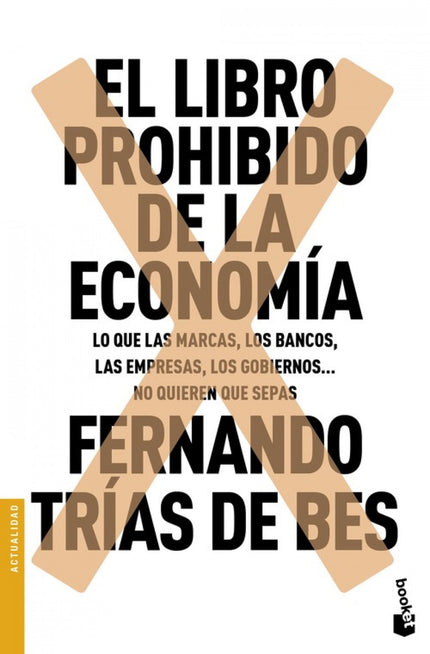 Libro El Libro Prohibido De La Economia: Políticos, ejecutivos de grandes corporaciones y representantes del poder finan