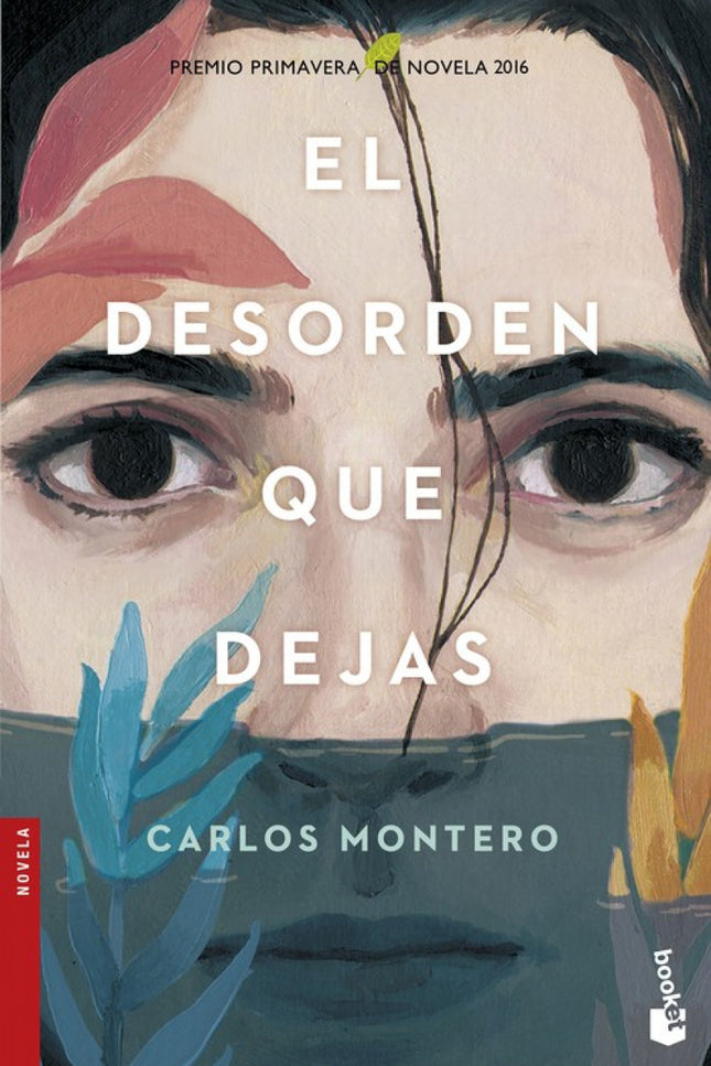 Libro El Desorden Que Dejas: La novela premiada es un intenso thriller psicológico protagonizado y relatado en primera p
