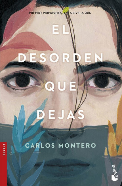Libro El Desorden Que Dejas: La novela premiada es un intenso thriller psicológico protagonizado y relatado en primera p