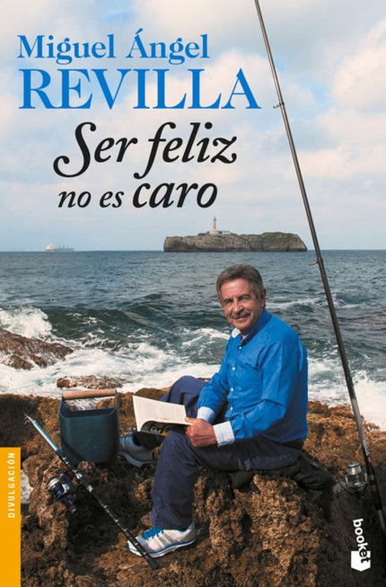 Libro Ser Feliz No Es Caro: Miguel Ángel Revilla es uno de los políticosmás admirados y escuchados por los españoles. Su