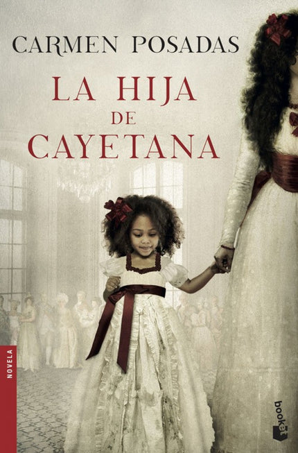 Libro La Hija De Cayetana: Un episodio asombroso y olvidado protagonizado por unade las mujeres más célebres de nuestra 