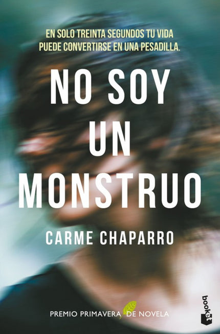 Libro No Soy Un Monstruo: Si hay algo peor que una pesadilla es que esa pesadilla se repita. Y entre nuestros peores sue