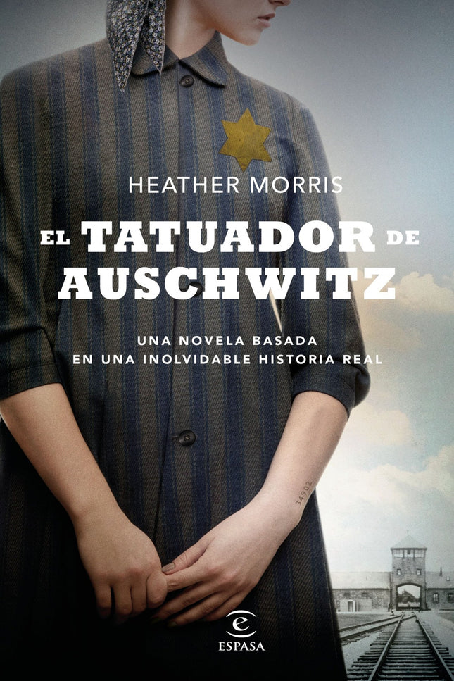 Libro El Tatuador De Auschwitz: Basada en la gran historia real de Lale y Gita Sokolov, dos judíos eslovacos que consiguieron, contra todo pronóstico, sobrevivir al Holocausto. Para Lale, los días transcurren entre el horror y su trabajo como tatuador de prisioneros.