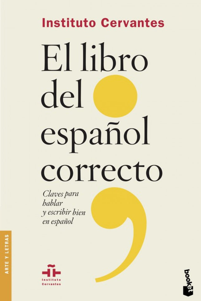 Libro El Libro Del Español Correcto: El libro del español correcto. Claves para hablar y escribir bien en español es una obra pensada para ayudar a quienes se preocupan por mejorar su forma de expresarse.