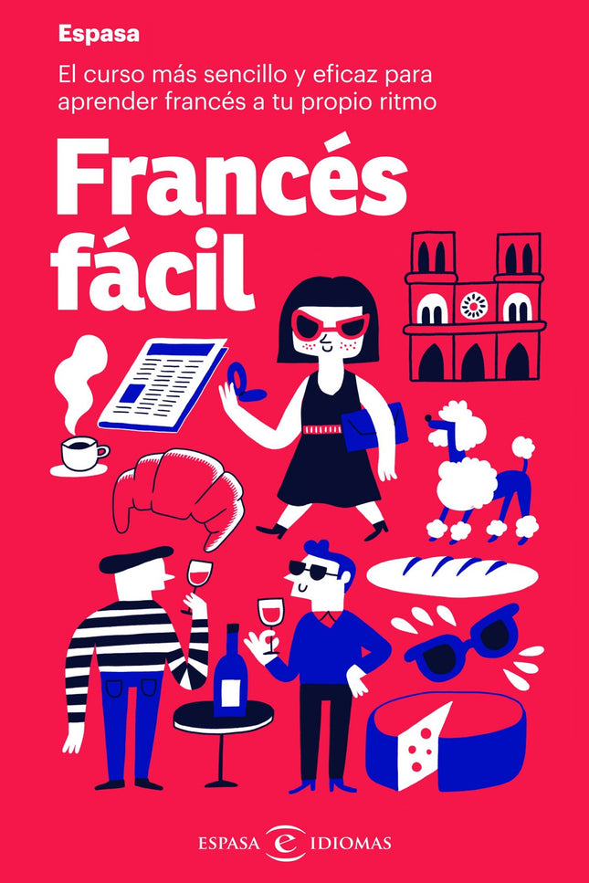Libro Francés Fácil: El método de aprendizaje más innovador, ameno y eficaz para aprender francés a tu propio ritmo y sin esfuerzo. En este libro encontrarás: Múltiples situaciones comunicativas para adquirir y practicar el vocabulario fundamental y las expresiones más usuales del francés de hoy.