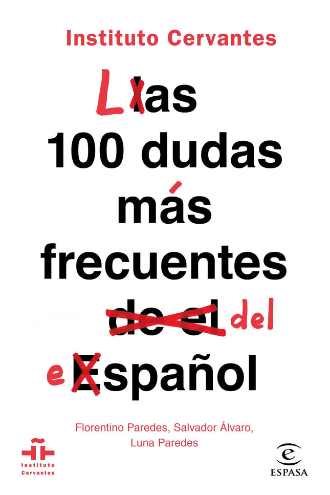Libro Las 100 Dudas Mas Frecuentes Del Español: ¿Puedo escribir mi nombre como yo quiera? ¿Estamos a gusto o agusto?