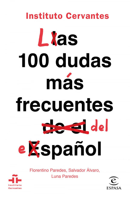 Libro Las 100 Dudas Mas Frecuentes Del Español: ¿Puedo escribir mi nombre como yo quiera? ¿Estamos a gusto o agusto?