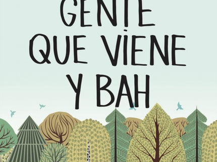 Libro Gente Que Viene Y Bah: ¿Cuántas probabilidades hay de que te toque el gordo de la lotería?¿O de que el chico con el que estás a punto de casarte se líe con la presentadoramás guapa de la tele la misma semana en la que además pierdes el trabajo? A Bea le acaba de pasar (excepto lo de la lotería);así que decide huiry refugiarse en la casa de su excéntrica familia buscando un poco de paz,aunque acabará trayendo el caos a la vida de todos.