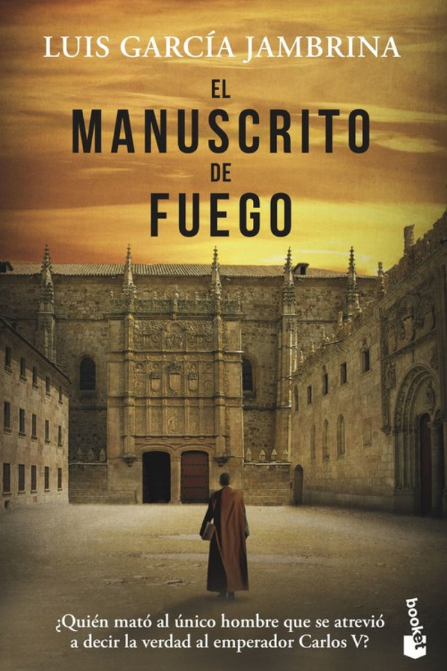 Libro El Manuscrito De Fuego: Béjar, 2 de febrero de 1532. Don Francés de Zúñiga, antiguo bufón del emperador Carlos V, es acuchillado en plena noche por varios desconocidos.