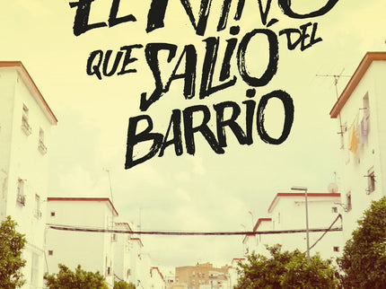 EL NIÑO QUE SALIO DEL BARRIO - Haze - RUSTICA