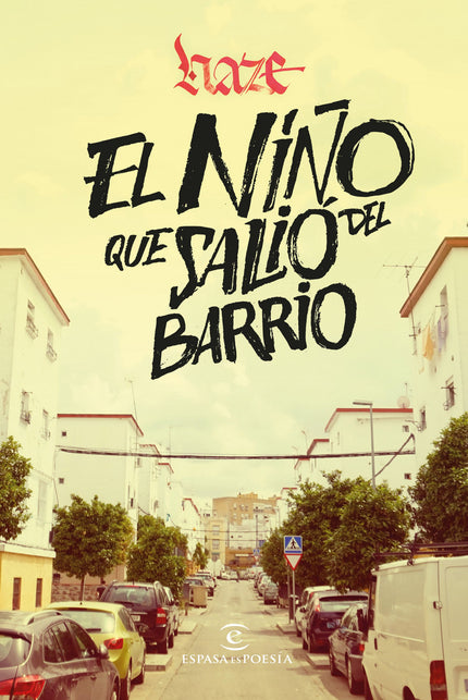 EL NIÑO QUE SALIO DEL BARRIO - Haze - RUSTICA