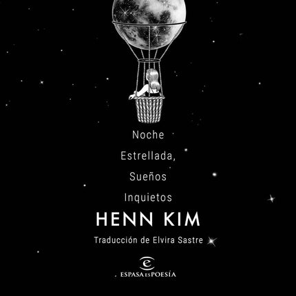 NOCHE ESTRELLADA, SUEÑOS INQUIETOS - Henn Kim - TAPA DURA