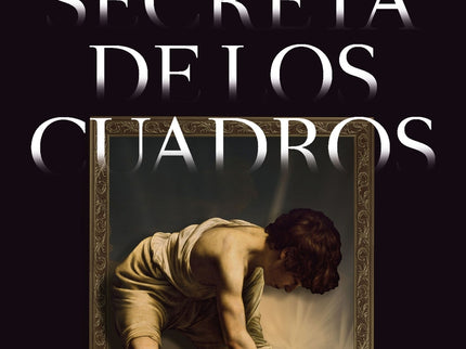 La Vida Secreta De Los Cuadros