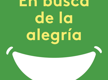 EN BUSCA DE LA ALEGRIA - María Inés López-ibor - RUSTICA