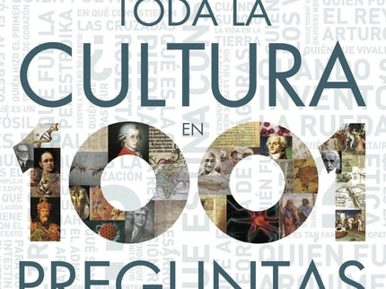 Toda La Cultura En 1001 Preguntas