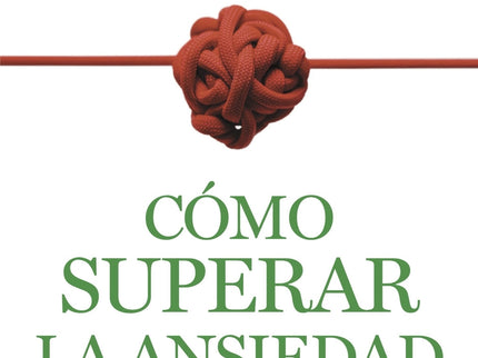 Cómo Superar La Ansiedad