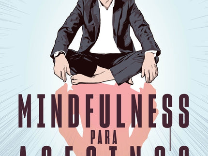 Mindfulness Para Asesinos