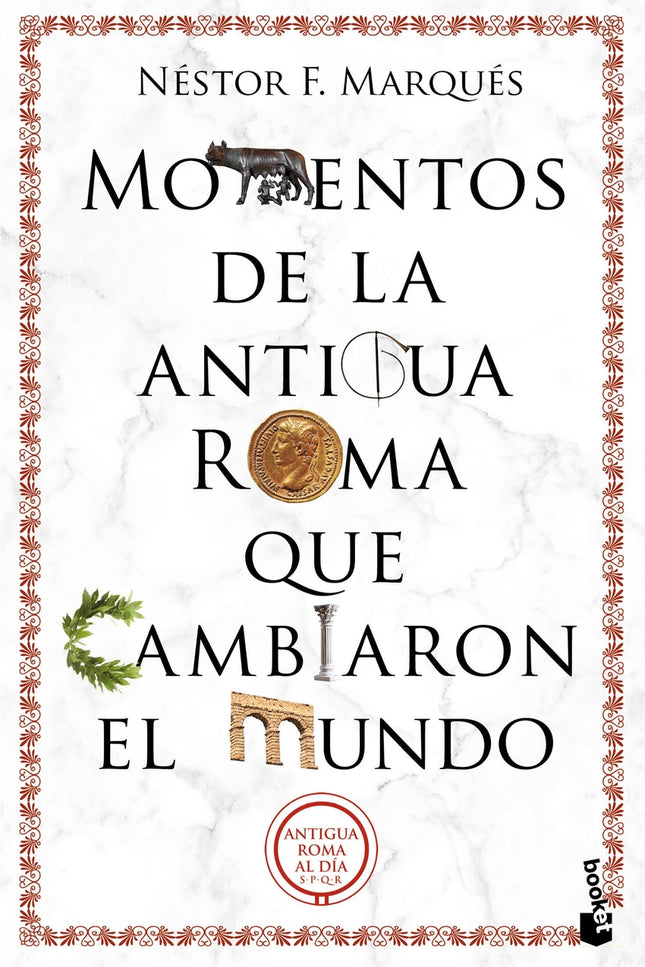 Momentos De La Antigua Roma Que Cambiaron El Mundo