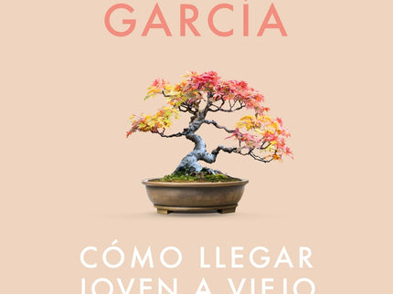 Cómo Llegar Joven A Viejo