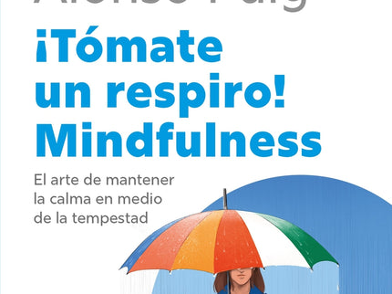 ¡tómate Un Respiro! Mindfulness