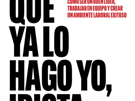 Trae, Que Ya Lo Hago Yo, Idiota