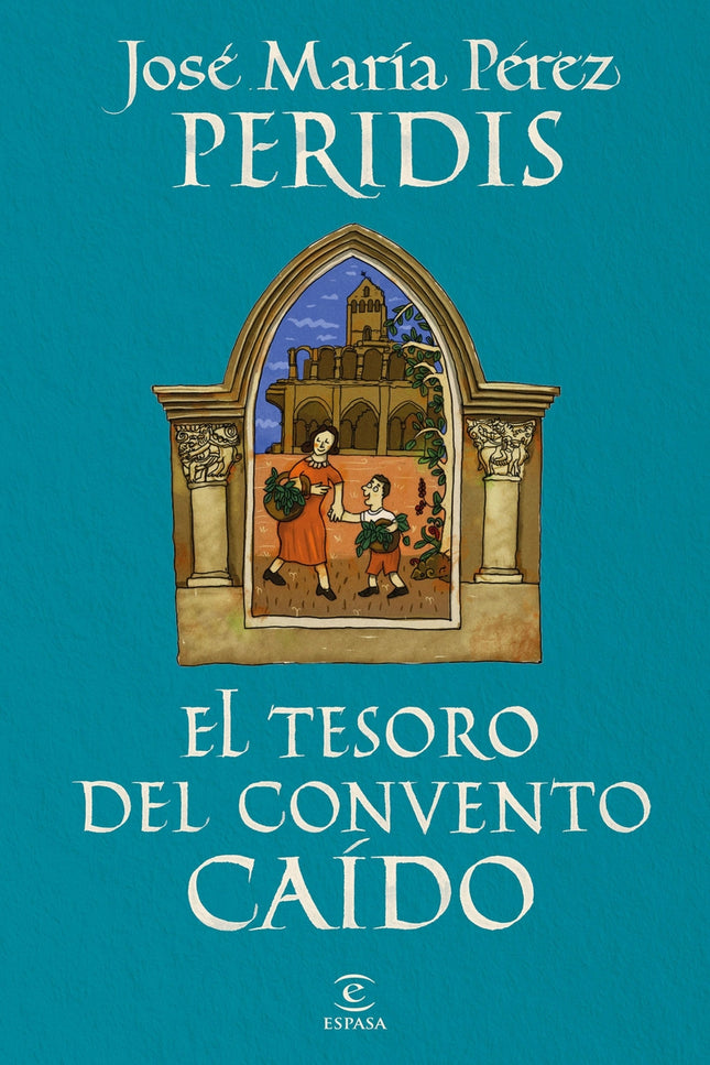 El Tesoro Del Convento Caído