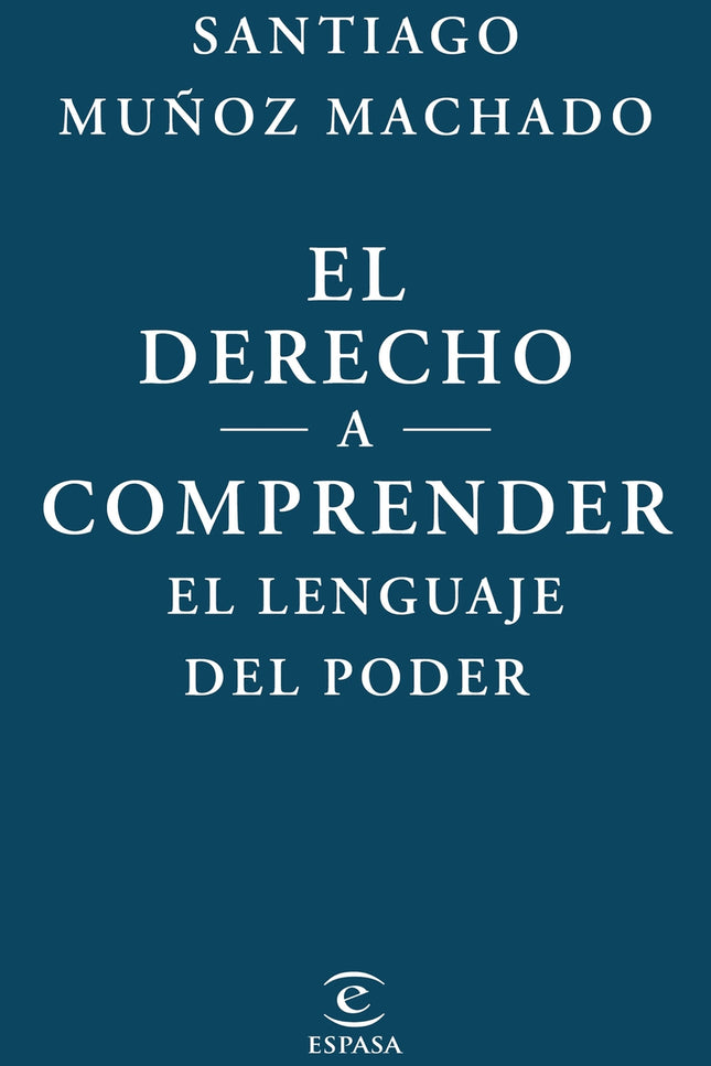 El Derecho A Comprender El Lenguaje Del Poder