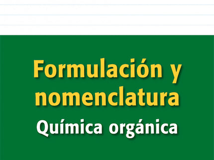 Libro Formulación Y Nomenclatura Química Orgánica Eso/Bachillerato: .