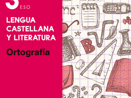 Libro Esenciales Oxford. Lengua Castellana Y Literatura 3.º Eso Or: Ortografía 3. º ESO repasa los contenidos fundamenta