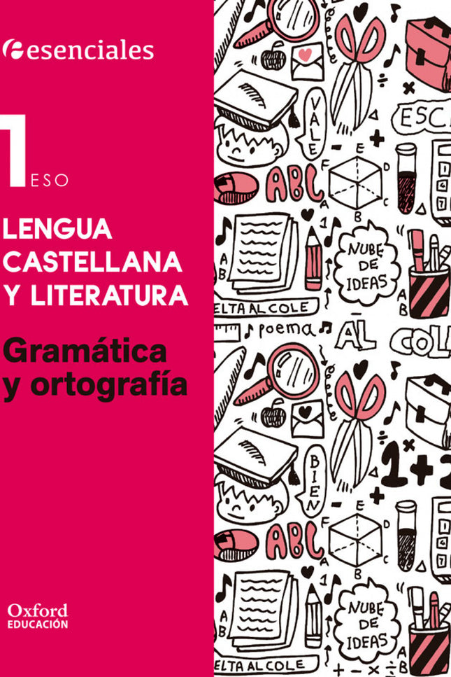 Libro Esenciales Oxford. Lengua Castellana Y Literatura 1.º Eso Gr: Gramática y Ortografía 1. º ESO repasa los contenido
