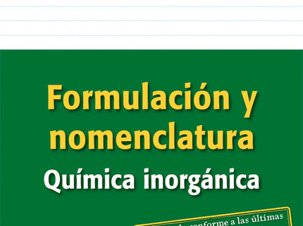 Libro Formulación Y Nomenclatura Química Inorgánica Eso/Bachillera: .